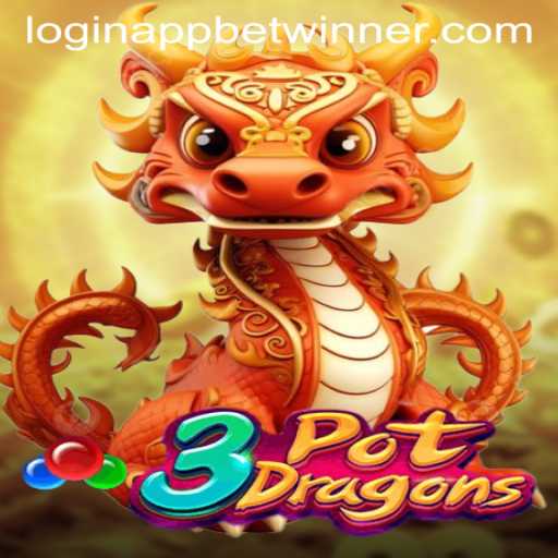 Exploring the Exciting World of 3PotDragons with the Ease of Betwinner App Login