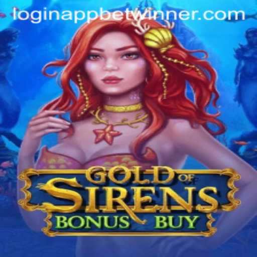 Discover the Thrilling World of GoldofSirensBonusBuy and How to Navigate Betwinner App Login